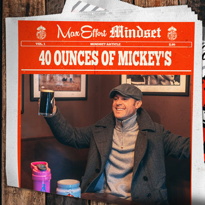 #41 40 Ounce Mickey’s