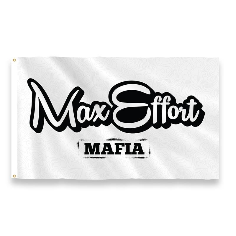 Max Effort Mafia Flag